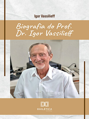 cover image of Biografia do Prof. Dr. Igor Vassilieff